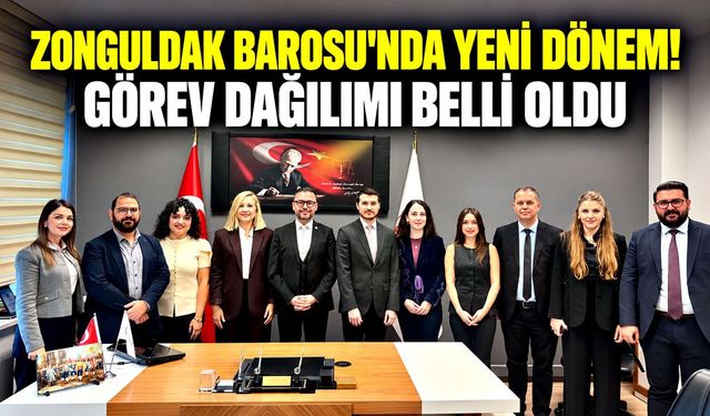 Zonguldak Barosu'nda yeni dönem başladı! Görev dağılımı belli oldu