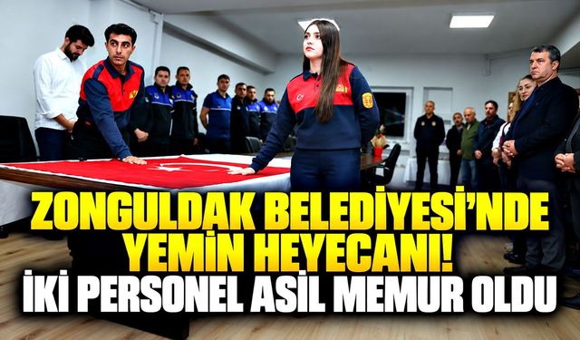 Zonguldak Belediyesi'nde yemin heyecanı! İki personel asil memur oldu
