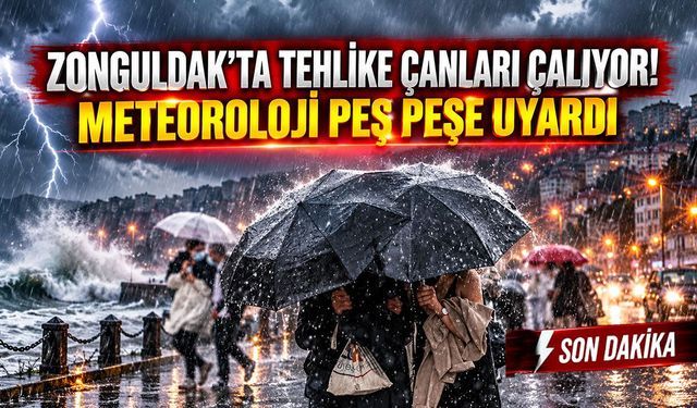Zonguldak'ta tehlike çanları çalıyor! Meteoroloji peş peşe uyardı