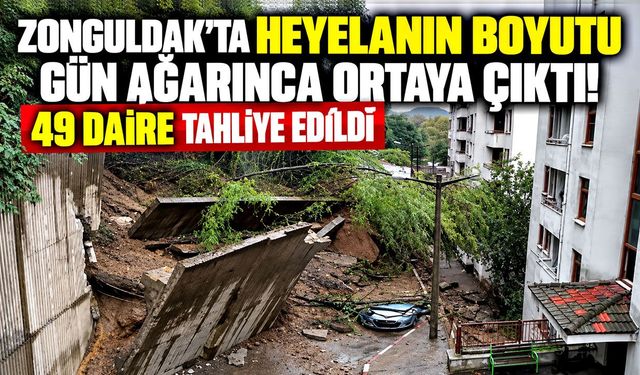 Zonguldak'ta heyelanın boyutu gün ağarınca ortaya çıktı! 49 daire tahliye edildi