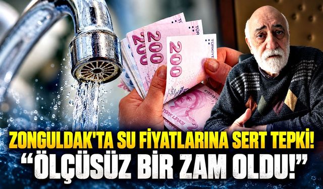 Zonguldak'ta su fiyatlarına sert tepki! “Ölçüsüz bir zam oldu”