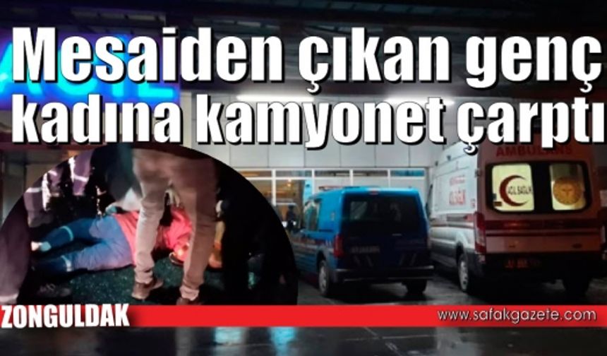 Mesaiden çıkan genç kadına kamyonet çarptı: 1 yaralı