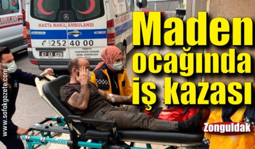 Maden ocağında iş kazası: 1 işçi yaralı