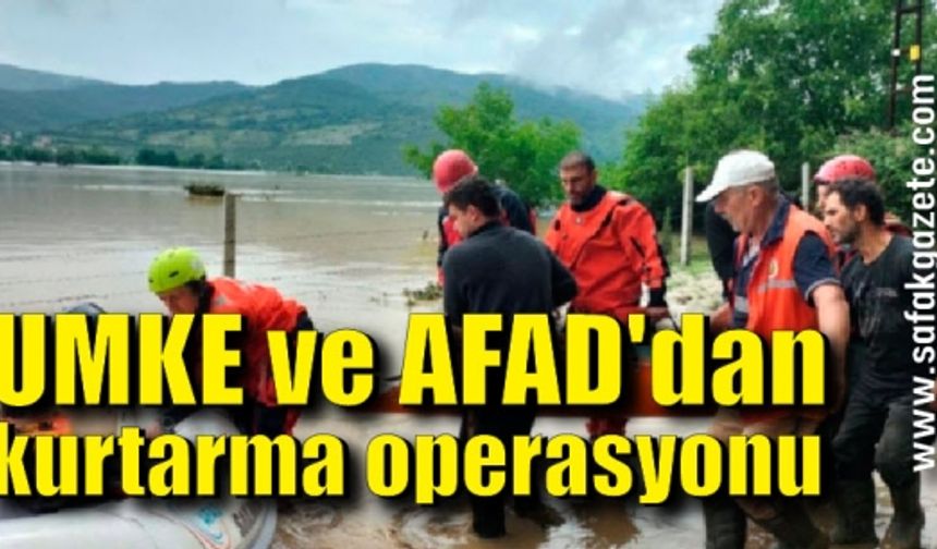 Sel sularında UMKE ve AFAD'dan nefes kesen kurtarma operasyonu