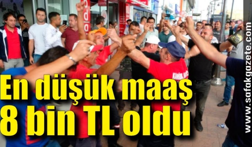 En düşük maaş 8 bin TL oldu, işçiler göbek atarak kutladı