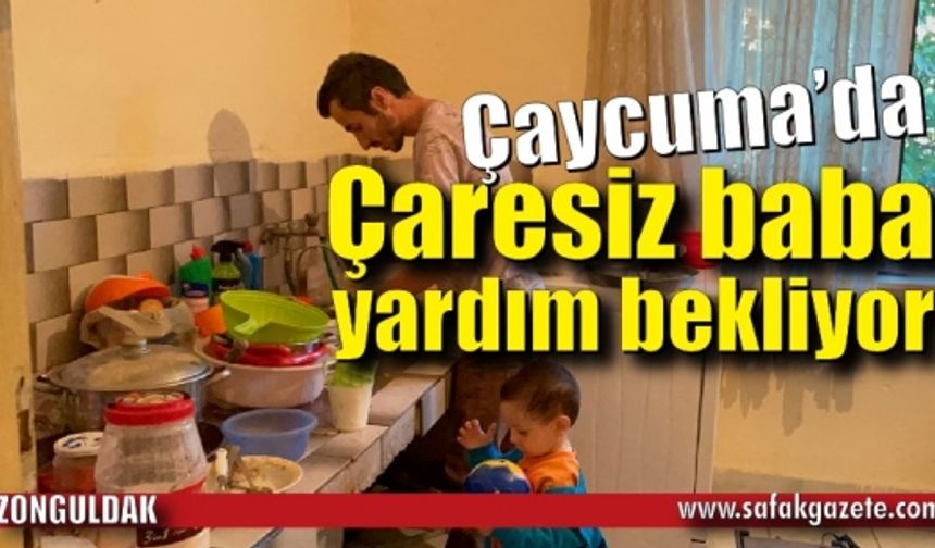 Çaresiz baba, 2 yaşındaki oğluyla uzanacak yardım eli bekliyor