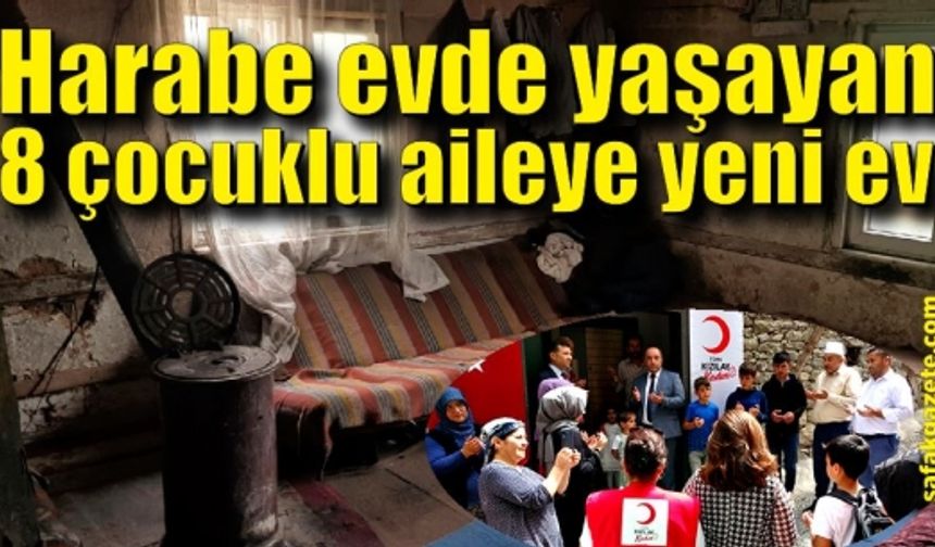 Harabe evde yaşayan 8 çocuklu Aygün ailesinin yeni ev sevinci