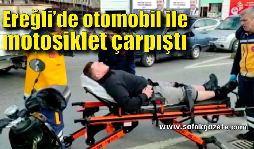 Kdz.Ereğli'de otomobil ile motosiklet çarpıştı: 1 yaralı