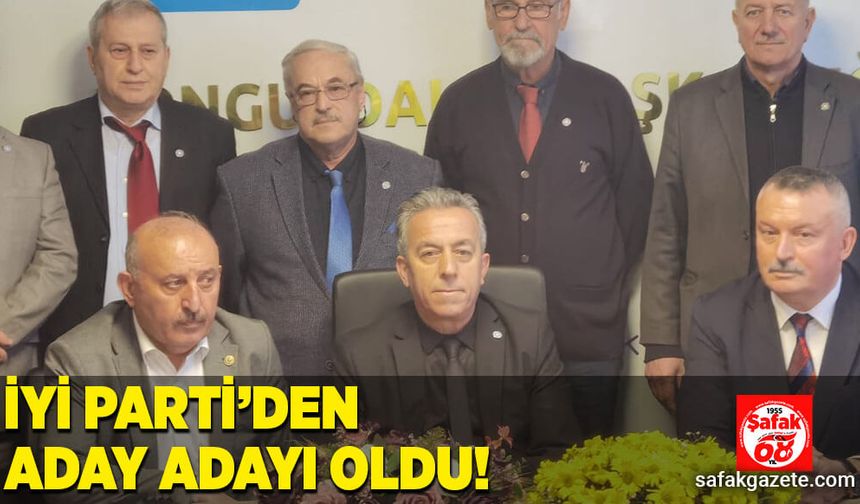 İYİ PARTİ'DEN Milletvekili aday adayı oldu