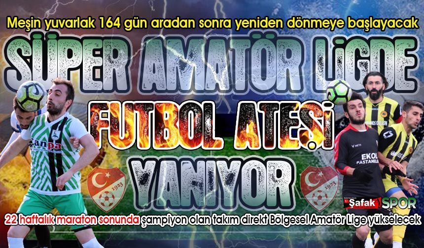 Şampiyon takım direkt Bölgesel Amatör Lige yükselecek, 3 takım küme düşecek