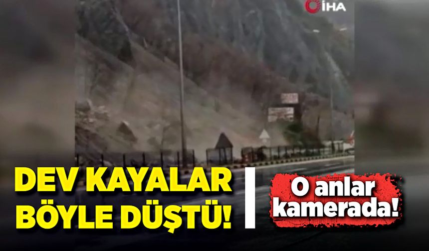 Karayoluna düşen dev kayalar kamerada!