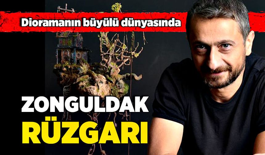 Dioramanın büyülü dünyasında Zonguldak rüzgarı