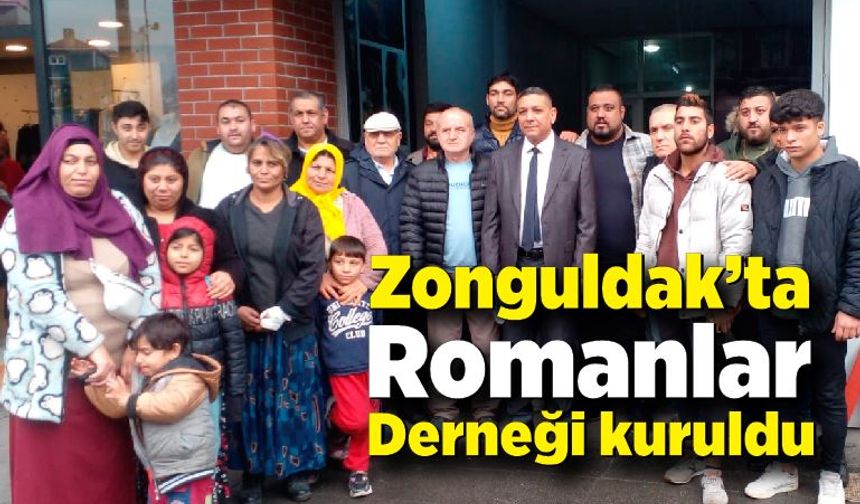 Zonguldak’ta Romanlar Derneği kuruldu