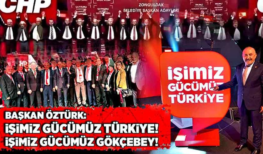 Başkan Vedat Öztürk: İşimiz Gücümüz Türkiye! İşimiz Gücümüz Gökçebey!