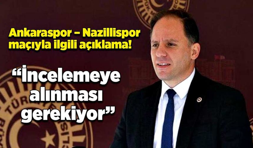 Ankaraspor – Nazillispor maçıyla ilgili açıklama: “İncelemeye alınması gerekiyor”