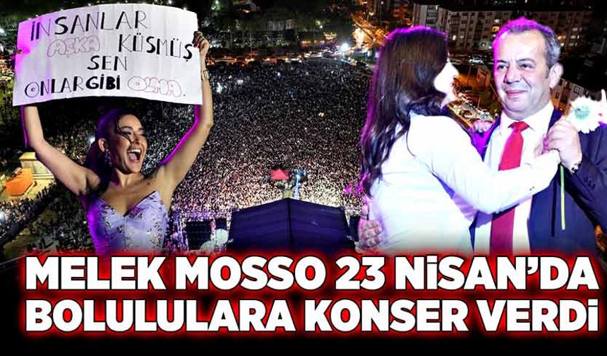 Melek Mosso 23 Nisan’da Bolululara konser verdi