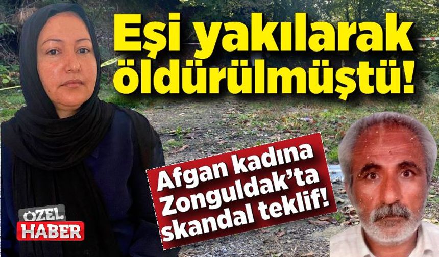 Eşi yakılarak öldürülmüştü! Afgan kadına Zonguldak’ta skandal teklif!