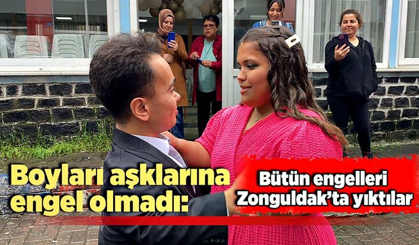 Boyları aşklarına engel olmadı: Bütün engelleri Zonguldak’ta yendiler
