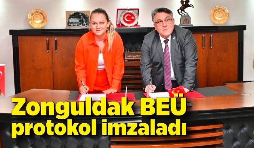 Zonguldak BEÜ protokol imzaladı