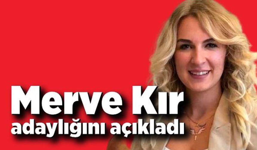 Merve Kır, CHP Genel Merkez Kadın Kolları Başkanlığına adaylığını açıkladı