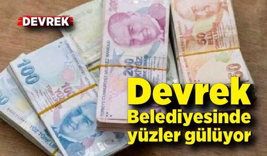 Devrek Belediyesinde yüzler gülüyor; Maaş ve ikramiyeler hesaplara yatırıldı