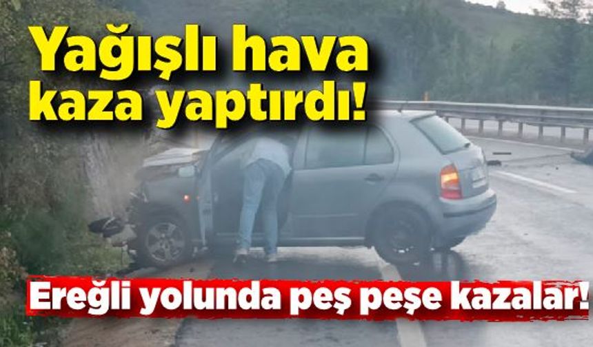 Ereğli yolunda peş peşe kazalar!