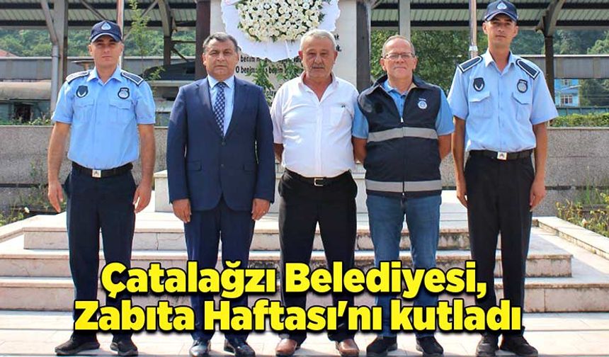 Çatalağzı Belediyesi, Zabıta Haftası'nı kutladı