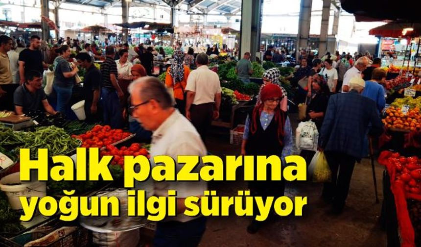 Halk pazarına yoğun ilgi sürüyor; İşte halk pazarında fiyatlar