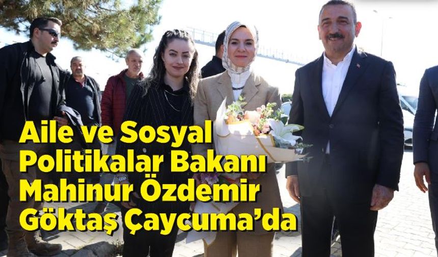 Bakan Göktaş, Çaycuma’da karşılandı