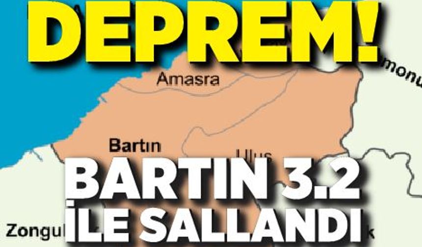 Bartın'da 3.2 büyüklüğünde deprem