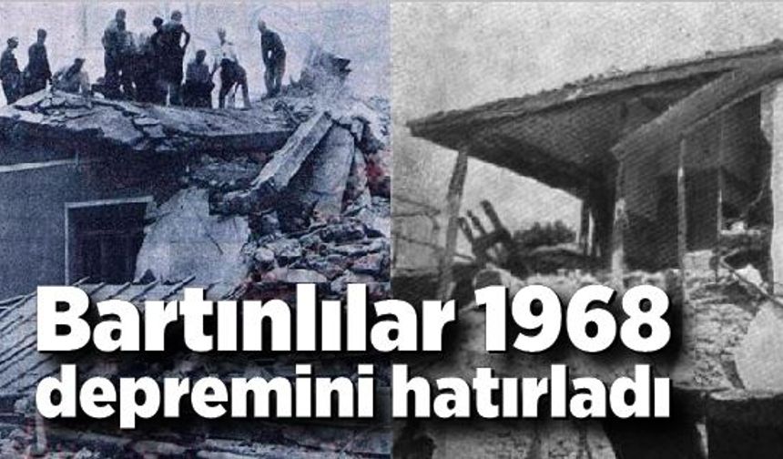 Bartınlılar 1968 depremini hatırladı