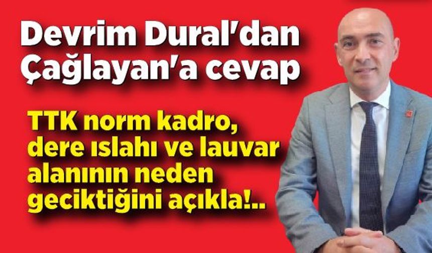 Devrim Dural'dan Mustafa Çağlayan'a cevap