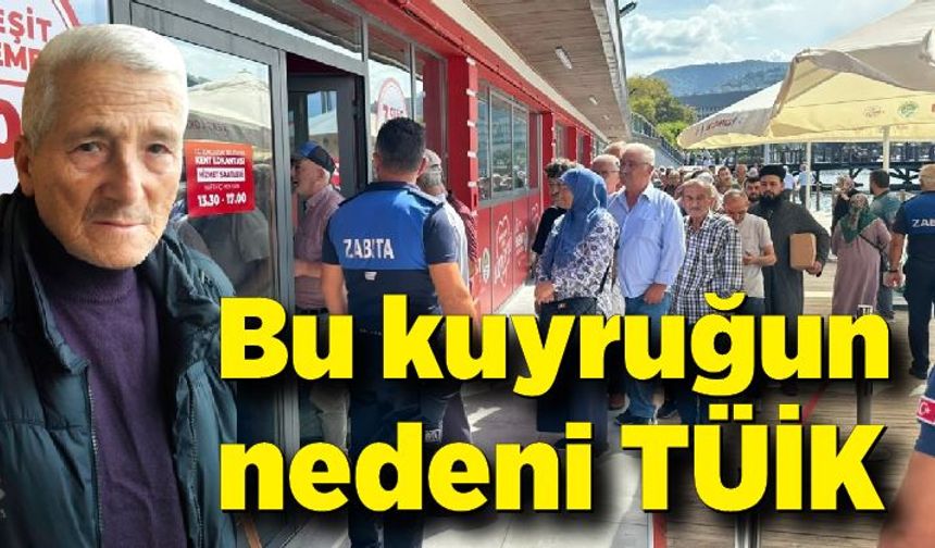 Bu kuyruğun nedeni TÜİK