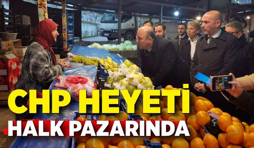 CHP heyeti halk pazarında