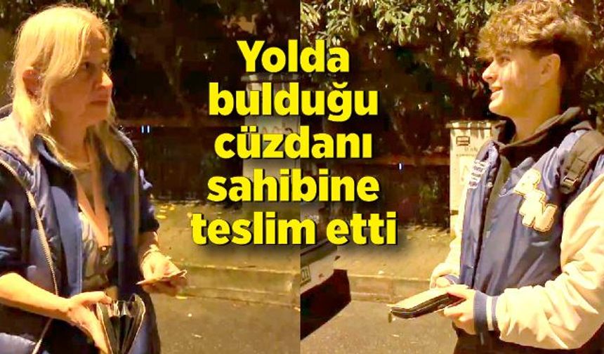 Yolda bulduğu cüzdanı sahibine teslim etti