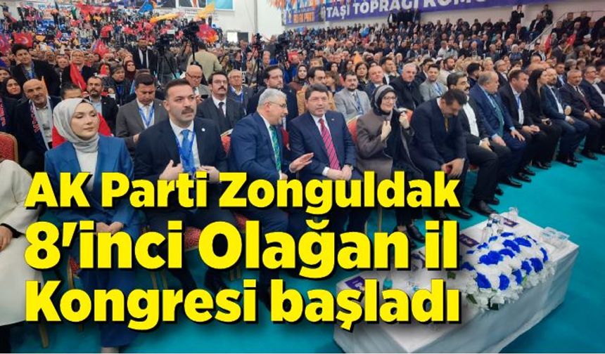 AK Parti Zonguldak 8'inci Olağan il Kongresi başladı