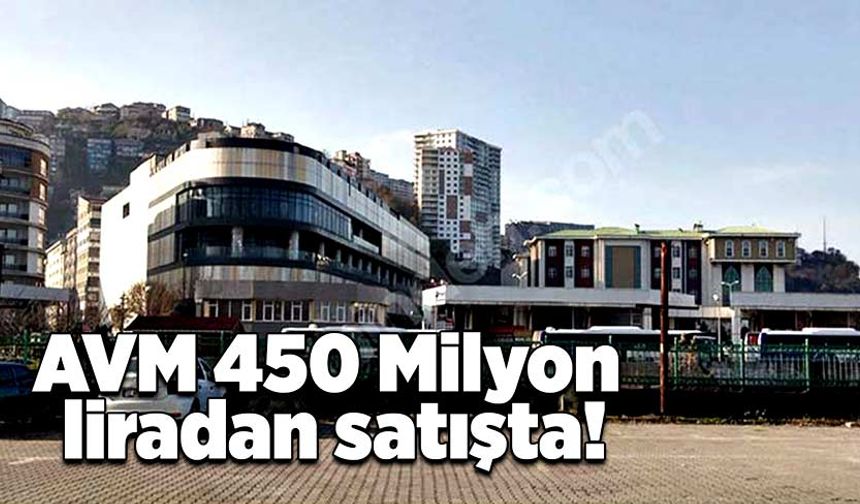 AVM 450 Milyon liradan satışta!