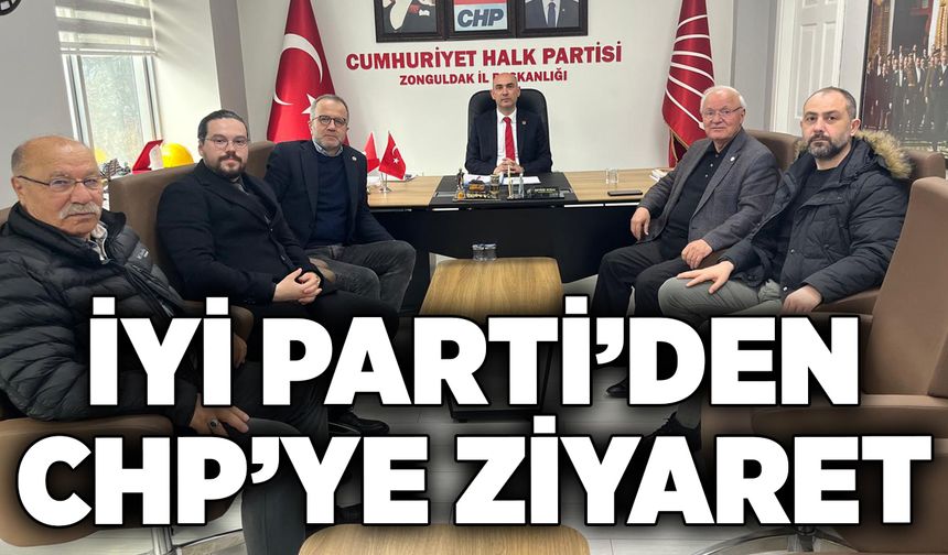 İYİ Parti’den CHP’ye ziyaret