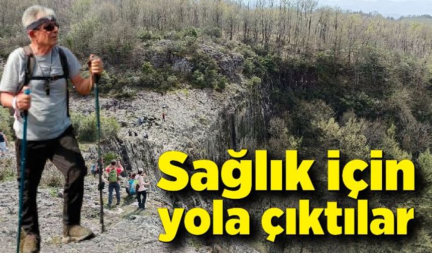 Sağlık için yola çıktılar