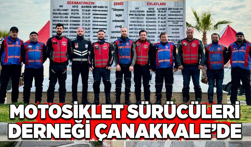 Zonguldak Motosiklet Sürücüleri Derneği Çanakkale’de