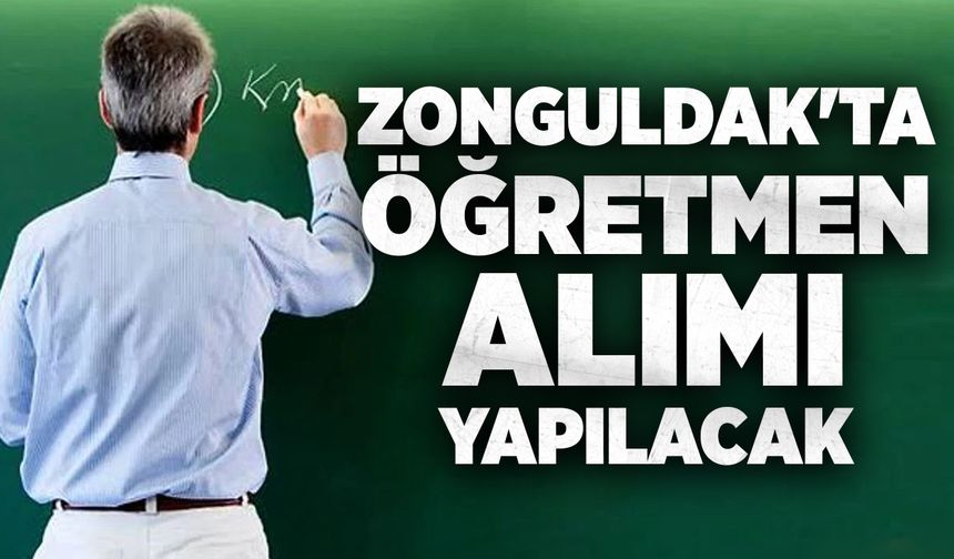Zonguldak'ta öğretmen alımı yapılacak