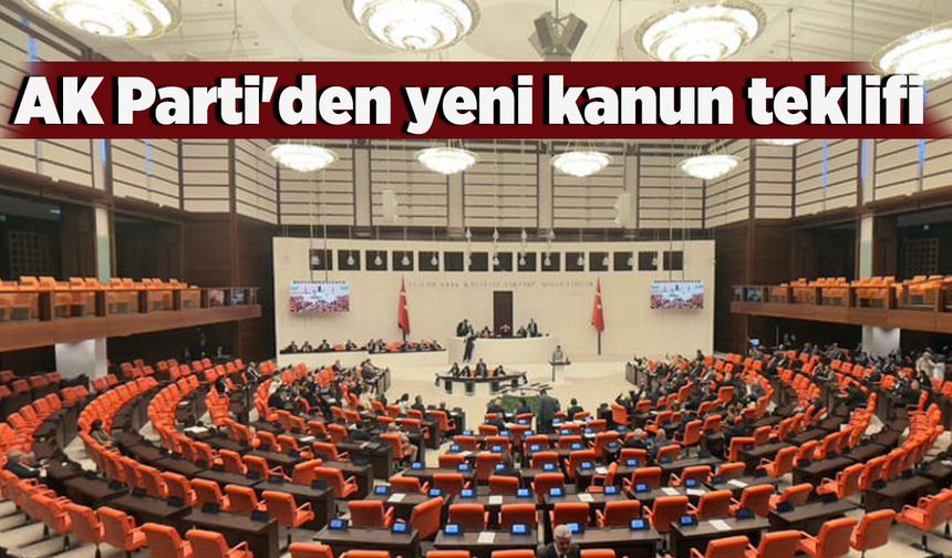 AK Parti'den yeni kanun teklifi