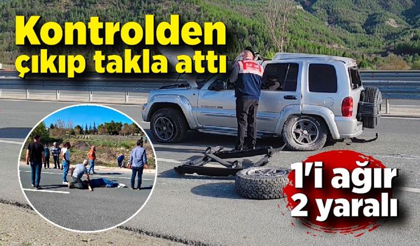 Kontrolden çıkan cip takla attı: 1'i ağır 2 yaralı