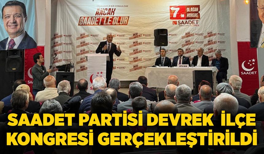 Saadet Partisi Devrek 7. Olağan ilçe kongresi gerçekleştirildi