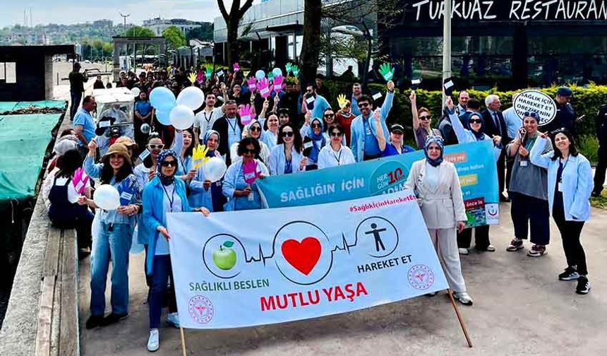Sağlık için yürüdüler farkındalık oluşturdular