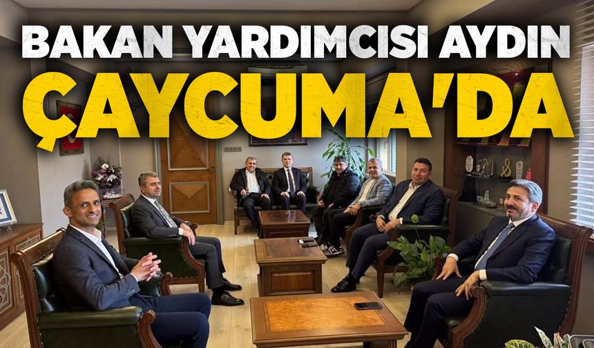 Bakan Yardımcısı Ahmet Aydın'dan Çaycuma'ya ziyaret