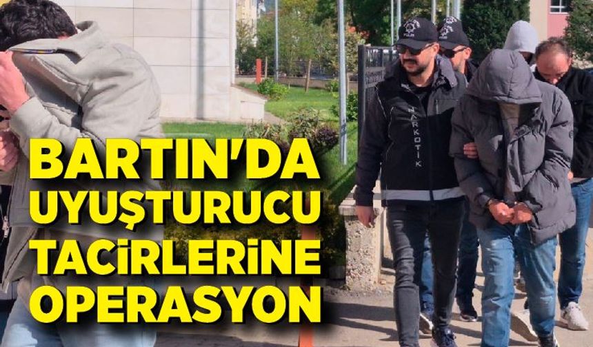 Bartın'da uyuşturucu tacirlerine operasyon: 4 tutuklama