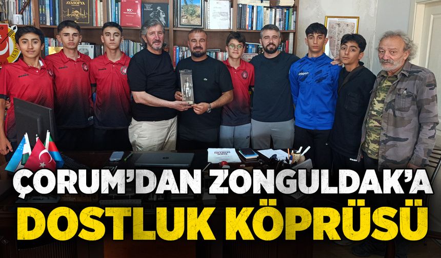 Çorum’dan Zonguldak’a dostluk köprüsü