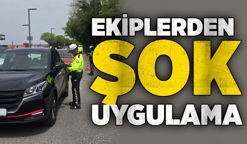 Ekiplerden şok uygulama