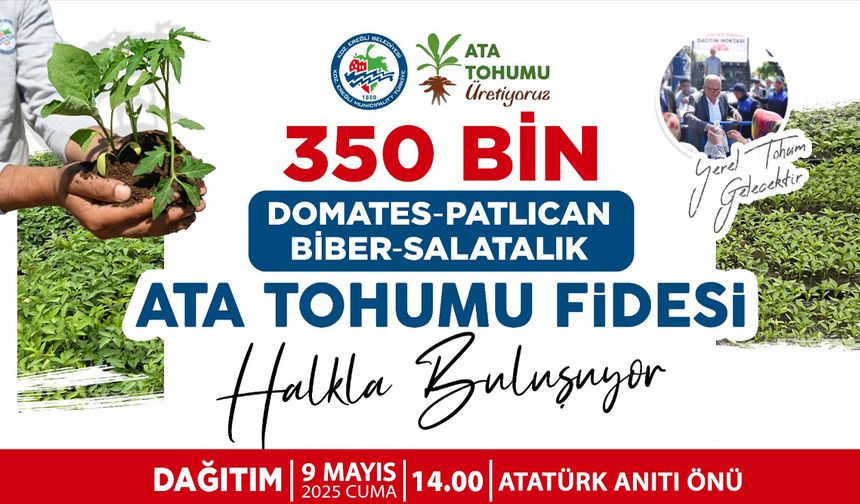 Ereğli’de 350 bin Ata Tohumu Fidesi dağıtılacak